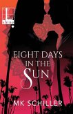 Eight Days in the Sun