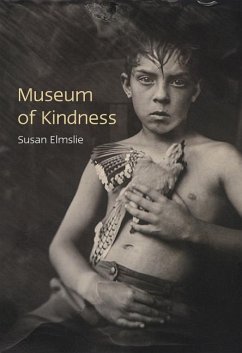 Museum of Kindness - Elmslie, Susan