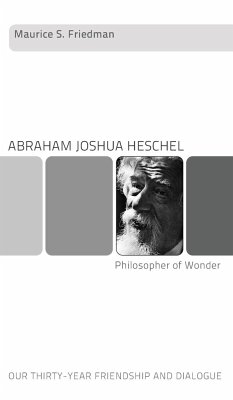 Abraham Joshua Heschel--Philosopher of Wonder