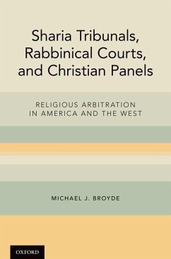 Sharia Tribunals, Rabbinical Courts, and Christian Panels - Broyde, Michael J