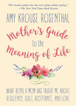 Mother's Guide to the Meaning of Life - Rosenthal, Amy Krouse