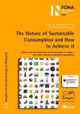 The Nature of Sustainable Consumption and How to Achieve It: Results from the Focal Topic "From Knowledge to Action - New Paths Towards Sustainable Co