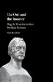 The Owl and the Rooster: Hegel's Transformative Political Science