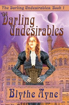 The Darling Undesirables - Ayne, Blythe