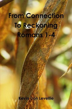 From Connection To Reckoning Romans 1-4 - Levellie, Kevin Don