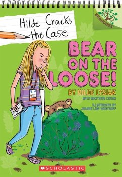 Bear on the Loose!: A Branches Book (Hilde Cracks the Case #2) - Lysiak, Hilde