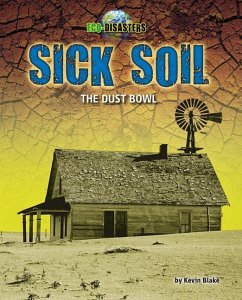 Sick Soil: The Dust Bowl - Blake, Kevin