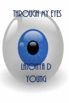 Through My Eyes - Young, Latonya D