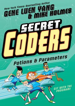 Secret Coders: Potions & Parameters - Yang, Gene Luen