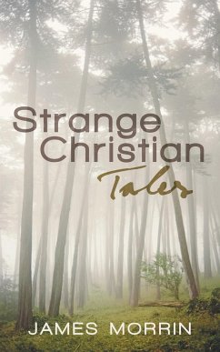 Strange Christian Tales - Morrin, James