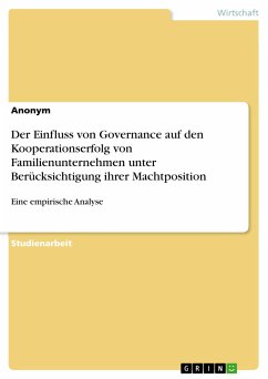 Der Einfluss von Governance auf den Kooperationserfolg von Familienunternehmen unter Berücksichtigung ihrer Machtposition (eBook, PDF)