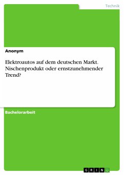 Elektroautos auf dem deutschen Markt. Nischenprodukt oder ernstzunehmender Trend? (eBook, PDF)