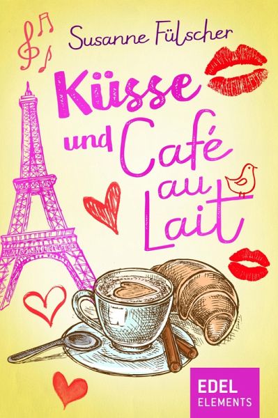 Küsse und Café au Lait (eBook, ePUB) Küsse und Café au Lait (eBook, ePUB)