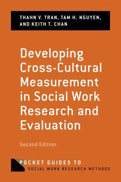 Developing Cross-Cultural Measurement in Social Work Research and Evaluation (eBook, ePUB) - Tran, Thanh; Nguyen, Tam; Chan, Keith