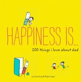 Happiness Is . . . 200 Things I Love About Dad (eBook, ePUB)