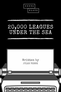 20,000 Leagues Under the Sea (Sheba Blake Classics) (eBook, ePUB) - Verne, Jules; Blake, Sheba