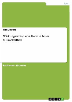 Wirkungsweise von Kreatin beim Muskelaufbau (eBook, PDF) - Jovers, Tim