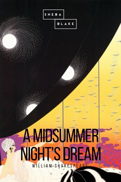 A Midsummer Night's Dream (eBook, ePUB) - Shakespeare, William; Blake, Sheba