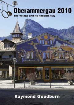 Oberamergau 2010 (eBook, ePUB) - Goodburn, Raymond