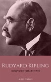 Rudyard Kipling: The Complete Collection (Holly Classics) (eBook, ePUB) Rudyard Kipling: The Complete Collection (Holly Classics) (eBook, ePUB)