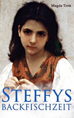 Steffys Backfischzeit (eBook, ePUB) - Trott, Magda