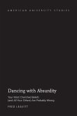 Dancing with Absurdity (eBook, ePUB) Dancing with Absurdity (eBook, ePUB)