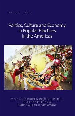 Politics, Culture and Economy in Popular Practices in the Americas (eBook, ePUB)
