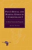Paul's Sexual and Marital Ethics in 1 Corinthians 7 (eBook, ePUB)