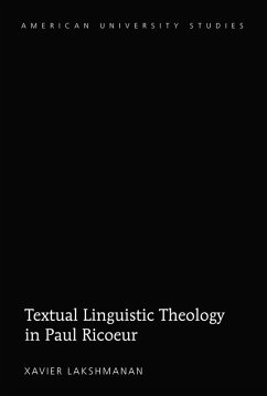 Textual Linguistic Theology in Paul RicA ur (eBook, ePUB) - Xavier Lakshmanan, Lakshmanan