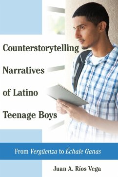 Counterstorytelling Narratives of Latino Teenage Boys (eBook, ePUB) - Rios Vega, Juan A.