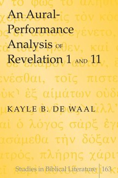 Aural-Performance Analysis of Revelation 1 and 11 (eBook, ePUB) - Kayle B. de Waal, de Waal