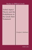 Verbal Aspect Theory and the Prohibitions in the Greek New Testament (eBook, ePUB)