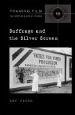 Suffrage and the Silver Screen (eBook, ePUB)
