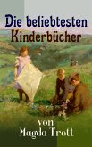 Die beliebtesten Kinderbücher von Magda Trott (eBook, ePUB)