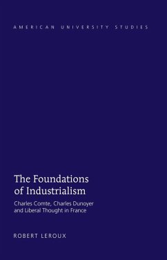 Foundations of Industrialism (eBook, ePUB) - Robert Leroux, Leroux