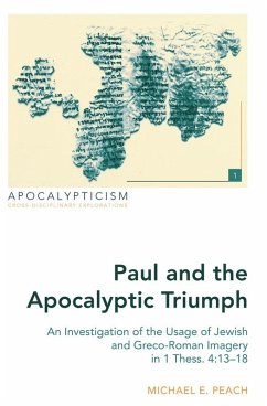 Paul and the Apocalyptic Triumph (eBook, ePUB) - Michael E. Peach, Peach
