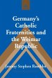 Germany's Catholic Fraternities and the... - Bild 1