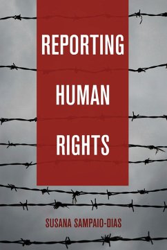 Reporting Human Rights (eBook, PDF) - Sampaio-Dias, Susana