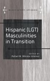 Hispanic (LGT) Masculinities in Transition (eBook, ePUB)