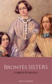The Brontë Sisters: The Complete Masterpiece Collection (Holly Classics) (eBook, ePUB)