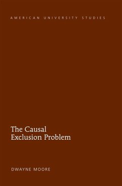 Causal Exclusion Problem (eBook, ePUB) - Dwayne Moore, Moore