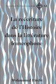 La reecriture de l'Histoire dans la litterature francophone (eBook, PDF)