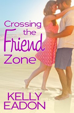 Cover Crossing the Friend Zone (eBook, ePUB)