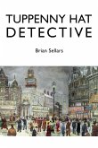 Tuppenny Hat Detective (eBook, ePUB)