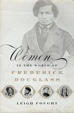 Women in the World of Frederick Douglass (eBook, ePUB)
