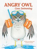 Angry Owl Goes Swimming (eBook, ePUB)
