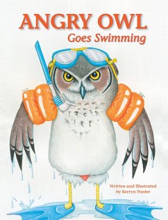 Angry Owl Goes Swimming (eBook, ePUB) - Ponter, Kerryn