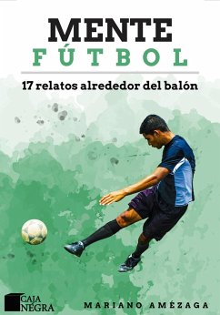 Mente Fútbol (eBook, ePUB) - Amézaga, Mariano