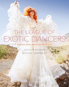The League of Exotic Dancers (eBook, ePUB) - Regehr, Kaitlyn; Temperley, Matilda