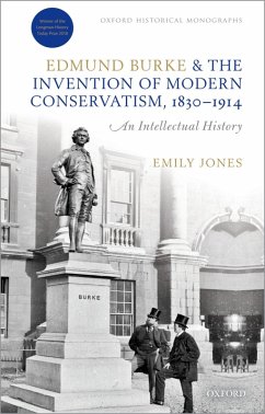 Edmund Burke and the Invention of Modern Conservatism, 1830-1914 (eBook, ePUB) - Jones, Emily